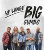 HP Lange Big Gumbo five